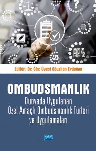 OMBUDSMANLIK Dünyada Uygulanan Özel Amaçlı Ombudsmanlık Türleri ve Uygulamaları