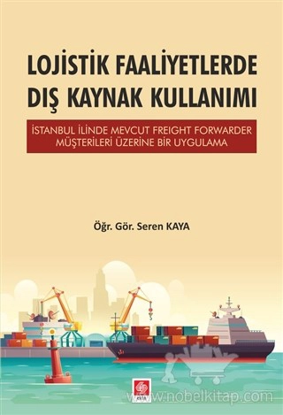 İstanbul İlinde Mevcut Freight Forwarder Müşterileri Üzerine Bir Uygulama