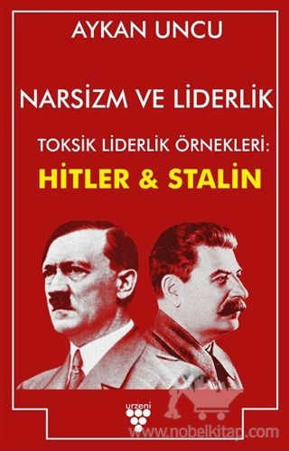 Toksik Liderlik Örnekleri: Hitler ve Stalin