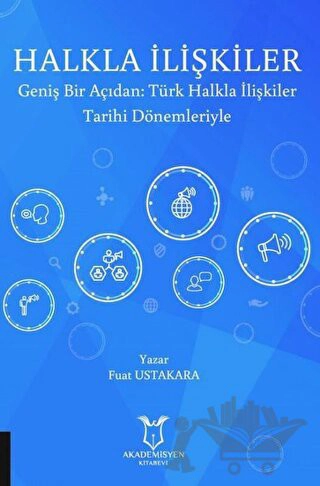 Geniş Bir Açıdan: Türk Halkla İlişkiler Tarihi Dönemleriyle