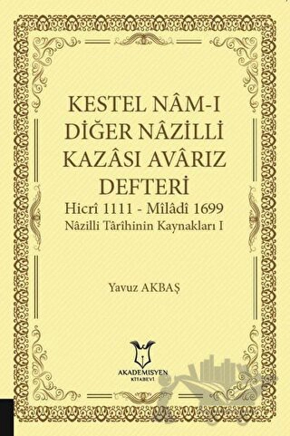 Hicri 1111 - Miladi 1699
Nazilli Tarihinin Kaynakları