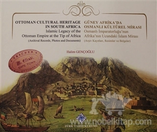 Osmanlı İmparatorluğu'nun Afrika'nın Ucundaki İslam Mirası (Arşiv Kayıtları, Resimler ve Belgeler)