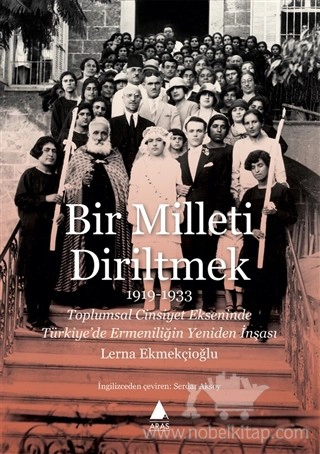 Toplumsal Cinsiyet Ekseninde Türkiye’de Ermeniliğin Yeniden İnşası
