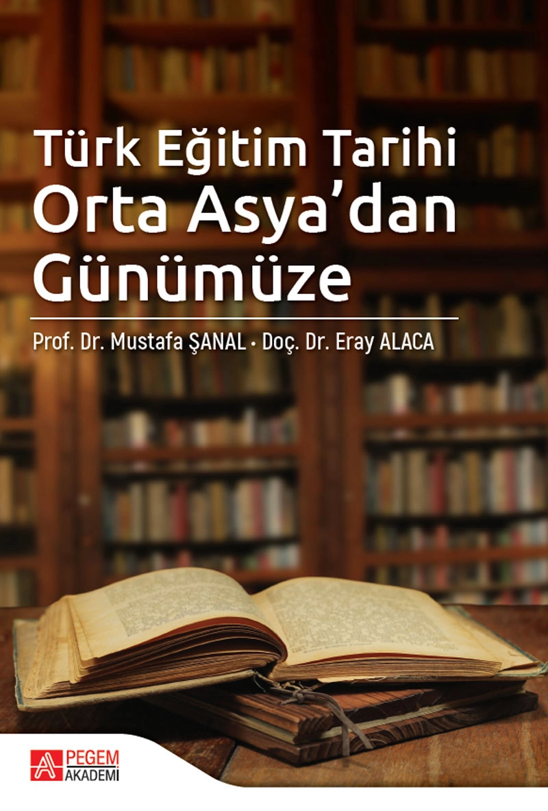 Türk Eğitim Tarihi Orta Asya’dan Günümüze