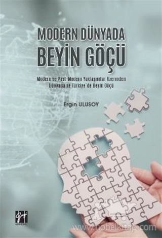 Modern ve Post-Modern Yaklaşımlar Üzerinden Dünyada ve Türkiye'de Beyin Göçü