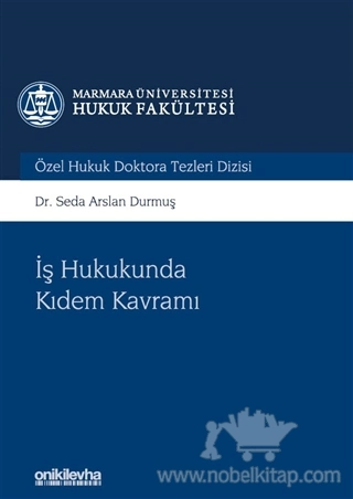 Marmara Üniversitesi Hukuk Fakültesi Özel Hukuk Doktora Tezleri Dizisi No: 5