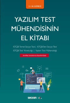 Yazılım Test Mühendisinin El Kitabı ISTQB Temel Seviye Test –  ISTQB İleri Seviye – ISTQB Test Yöneticiliği  –  Yazılım Test Mühendisliği