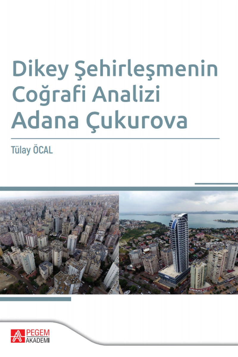 Dikey Şehirleşmenin Coğrafi Analizi Adana Çukurova
