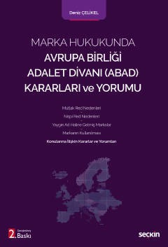 Marka Hukukunda Avrupa Birliği Adalet Divanı &#40;ABAD&#41; Kararları ve Yorumu