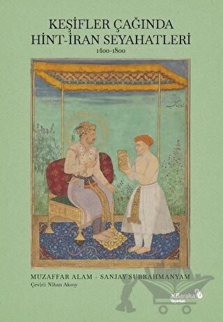 1400-1800
Indo-Persian Travels in the Age of Discoveries, 1400–1800