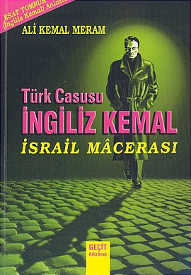 Türk Casusu İngiliz Kemal İsrail Macerası