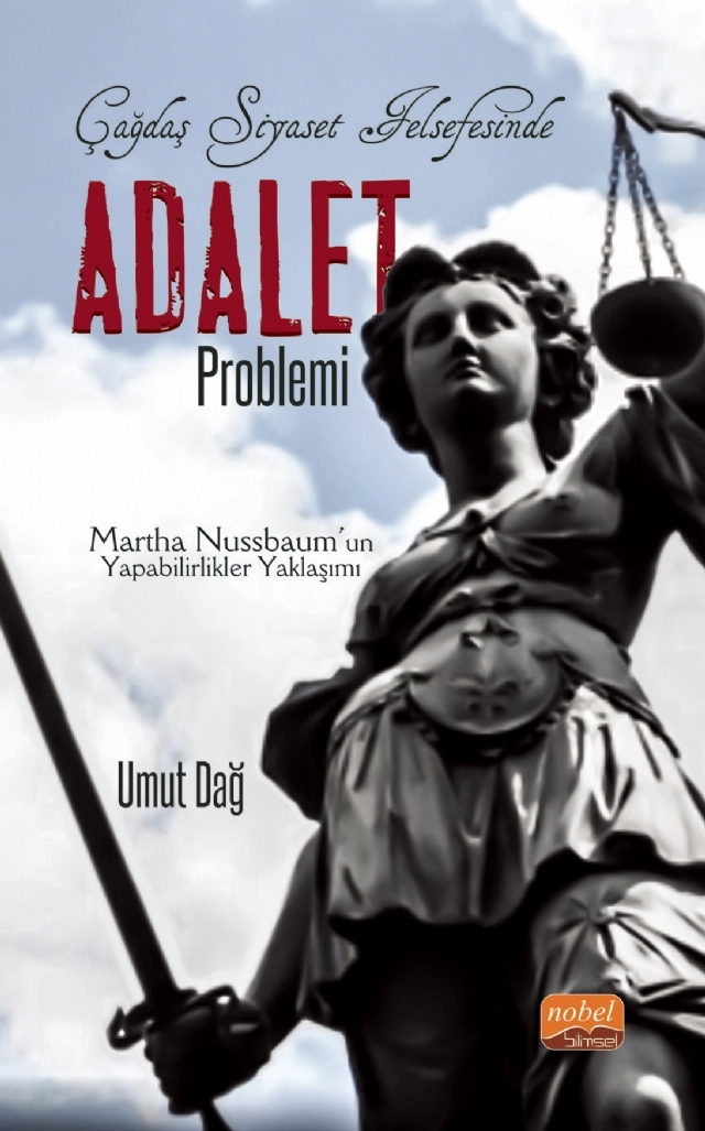 Çağdaş Siyaset Felsefesinde ADALET PROBLEMİ - Martha Nussbaum’un Yapabilirlikler Yaklaşımı