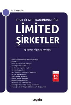 Türk Ticaret Kanunu'na Göre Limited Şirketler  (Açıklamalı, İçtihatlı, Örnekli)