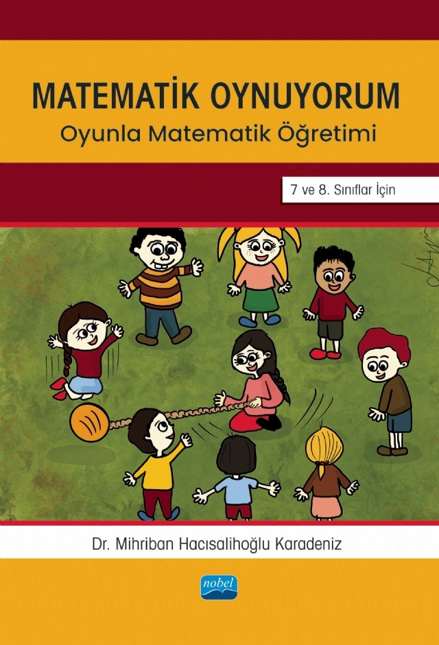MATEMATİK OYNUYORUM - Oyunla Matematik Öğretimi 7 ve 8. Sınıflar İçin