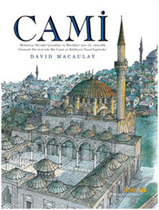 Mimariye Meraklı Çocuklar ve Büyükler için 16. Yüzyılda Osmanlı Devleti'nde Bir Cami ve Külliyesi Nasıl Yapılırdı?
