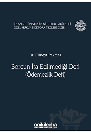 İstanbul Üniversitesi Hukuk Fakültesi Özel Hukuk Doktora Tezleri Dizisi No: 8