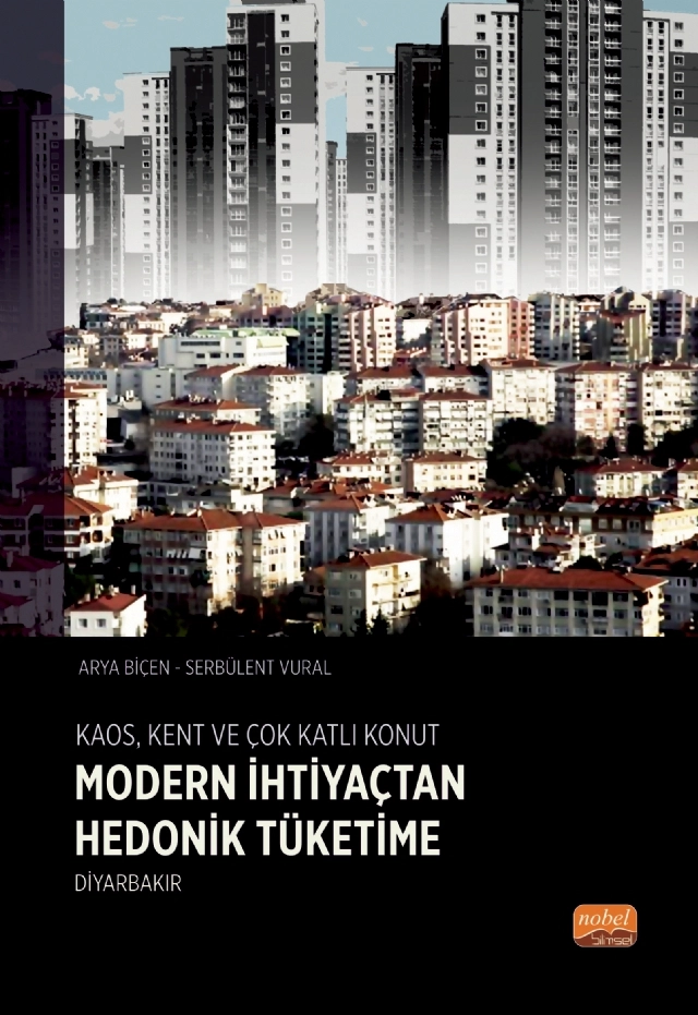 KAOS, KENT VE ÇOK KATLI KONUT: Modern İhtiyaçtan Hedonik Tüketime Diyarbakır