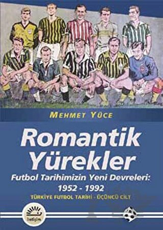 Futbol Tarihimizin Yeni Devreleri: 1952-1992
/Türkiye Futbol Tarihi 3. Cilt			