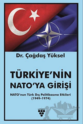 NATO'nun Türk Dış Politikasına Etkileri (1949-1974)