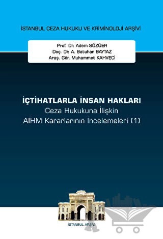 İstanbul Ceza Hukuku ve Kriminoloji Arşivi Yayın No: 70