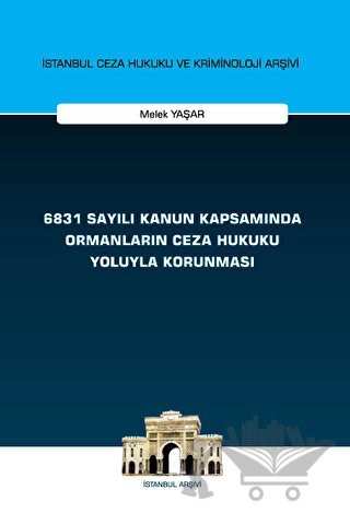 İstanbul Ceza Hukuku ve Kriminoloji Arşivi Yayın No: 66
