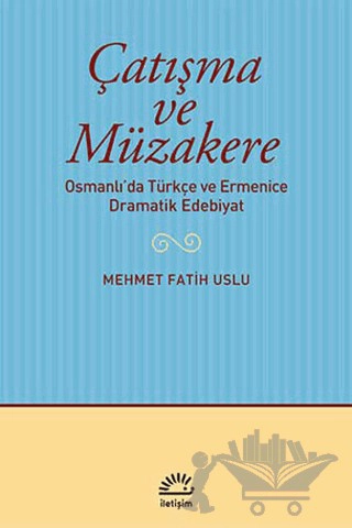 Osmanlı’da Türkçe ve Ermenice Dramatik Edebiyat