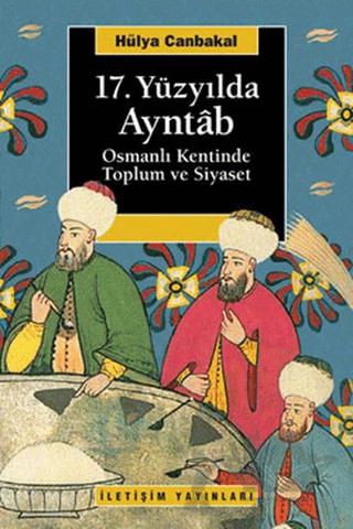Osmanlı Kentinde Toplum ve Siyaset