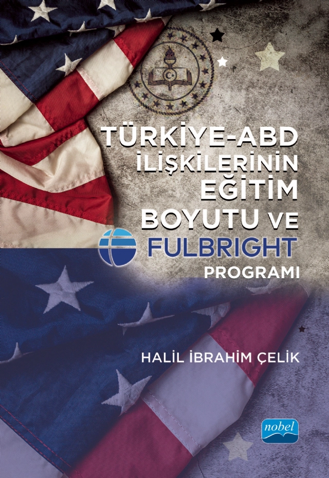 Türkiye-ABD İlişkilerinin Eğitim Boyutu ve Fulbright Programı