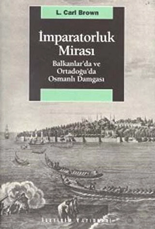 Balkanlar’da ve Ortadoğu’da Osmanlı Damgası